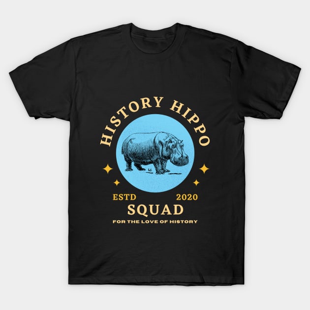 History Hippo ( 1 ) T-Shirt by For the Love of History 
